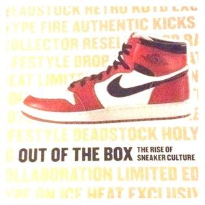 OUT OF THE BOX: The Rise of the Sneaker Culture